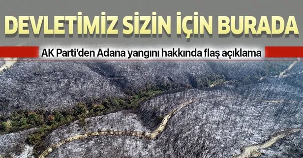 AK Parti Sözcüsü Ömer Çelik'ten Adana yangını hakkında flaş açıklama: Devletimiz sizin için burada!
