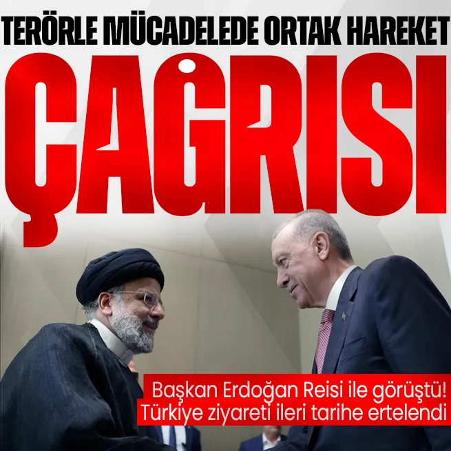 Ziyaret ileri tarihe ertelendi | Başkan Erdoğan İran Cumhurbaşkanı Reisi ile görüştü: Terörle mücadelede ortak hareket etme çağrısı