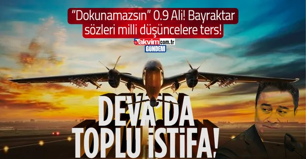 Son dakika: DEVA Partisi'nde toplu 'Bayraktar' istifası!