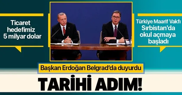 Son dakika: Başkan Erdoğan’dan Sırbistan’da önemli açıklamalar