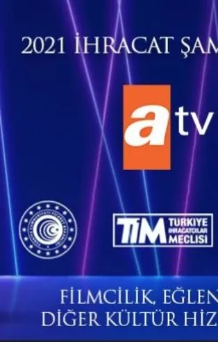 2021 Yılı Hizmet İhracatı Şampiyonları listesine "atv" damgası: Dizi ihracatında birinci!