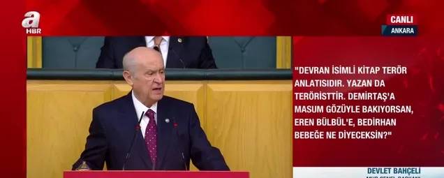 Devlet Bahçeliden Bülent Arınça Fitne çıkışı: Demirtaşa masum gözlerle bakıyorsan Eren Bülbüle Bedirhan bebeğe ne diyeceksin?