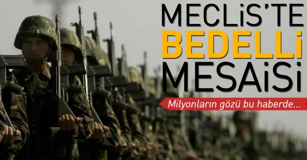 Meclis’te bedelli mesaisi
