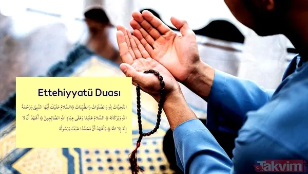 Ettehiyyatü Duası, İslam Alemi İçin En Önemli İbadetlerin Başında Yer Alan Namaz İbadetinin Her Rekatında Okunan Ve Bu Nedenle Her Müslüman Tarafından Bilinmesi...