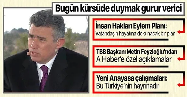 TBB Başkanı Metin Feyzioğlu, Başkan Erdoğan’ın açıkladığı İnsan Hakları Eylem Planı’nı değerlendirdi: Gurur verici