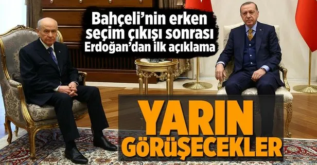 Erdoğan yarın Bahçeli ile görüşecek