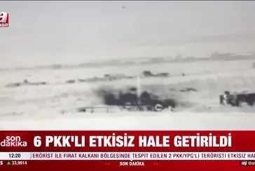 6 terörist etkisiz hale getirildi!