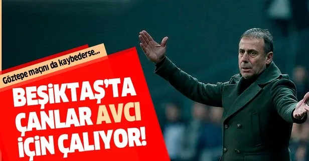 Beşiktaş’ta çanlar Abdullah Avcı için çalıyor! Eğer Göztepe’ye de yenilirse...