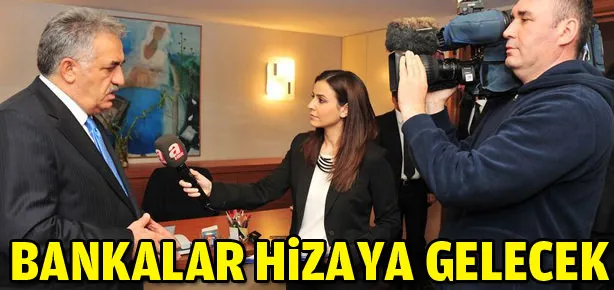 Bankalar hizaya gelecek