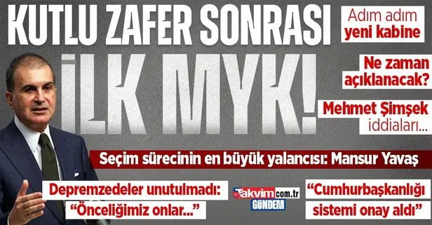 Seçim zaferi sonrası ilk MYK! Başkan Erdoğan A Takımı’nı topladı: AK Parti Sözcüsü Ömer Çelik’ten önemli açıklamalar