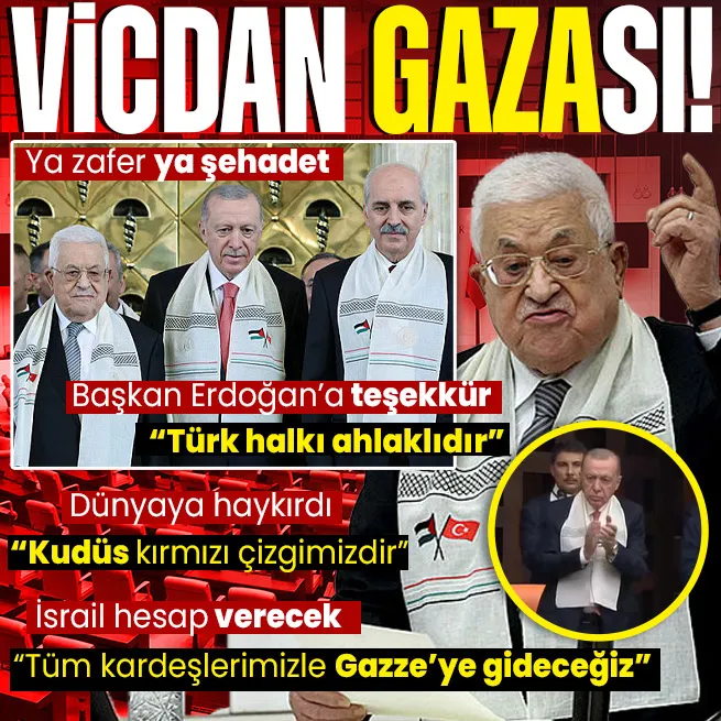 Filistinin sesi TBMMden yükseldi! Mahmud Abbas Ya zafer ya şehadet diyerek ilan etti: Gazze ve Kudüse gideceğim | Başkan Erdoğana teşekkür