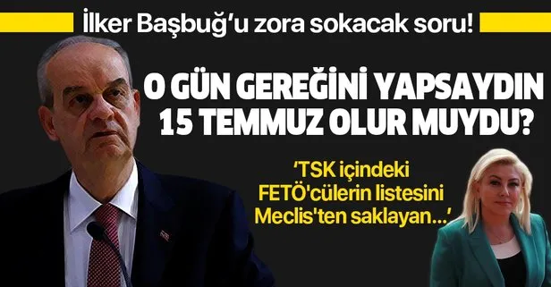 Sabah yazarı Şebnem Bursalı'dan İlker Başbuğ'u zora sokacak soru: O gün gereğini yapsaydın 15 Temmuz olur muydu?