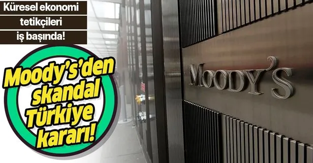 Son dakika: Moody’s’den skandal Türkiye kararı!