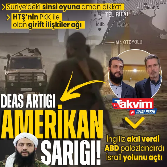 Suriyedeki sinsi oyun ve HTŞnin PKK ile olan girift ilişkiler ağı! ABD palazlandırdı İsrail yolunu açtı... Kim bu Cevlani?