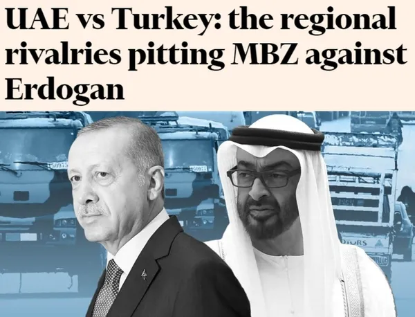 İngiliz Financial Times’ta çarpıcı analiz: Türkler güçlendikçe BAE ittifak arıyor