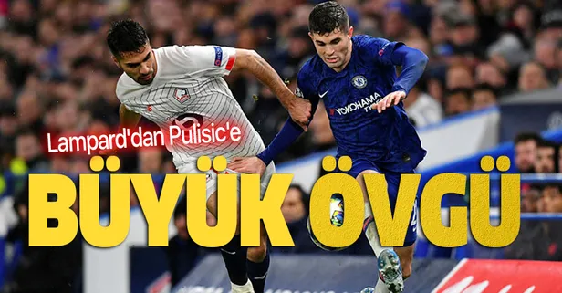 Lampard'dan Pulisic'e yorumu: Gelişme gösterdiğinde geniş alanlarda Sterling, Salah, Mane seviyesine gelecek