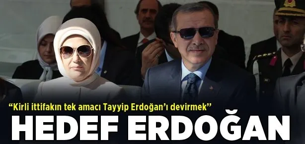Sayan: Hedefleri Erdoğan’ı devirmek!
