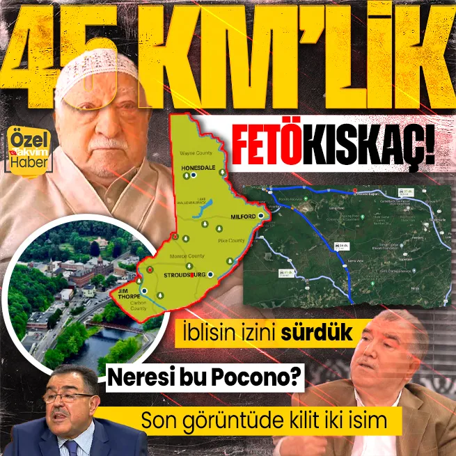 Kaçırılan Fetullah Gülenin izini sürdük! 45 kmlik kıskaç harita üzerinde konum: Neresi bu Pocono? | Son görüntüde iki kilit isim