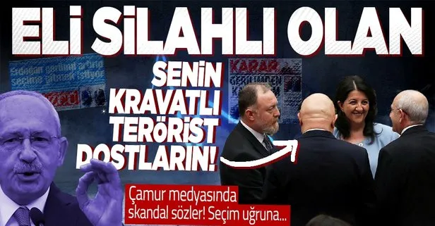 CHP Genel Başkanı Kemal Kılıçdaroğlu’ndan Sözcü ve Karar’da skandal sözler: Erdoğan eli silahlı kişileri sokağa salıp...