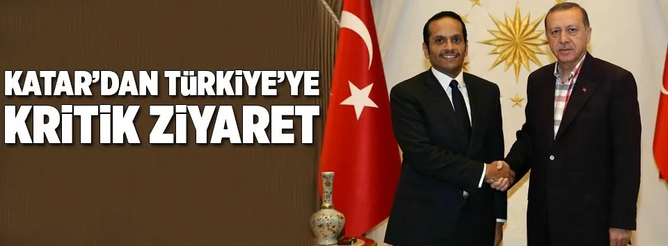 Katar’dan Türkiye’ye kritik ziyaret