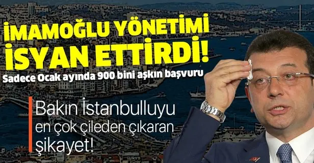 Ekrem İmamoğlu yönetimi İstanbulluları isyan ettirdi! Vatandaşlar bakın en çok neyden şikayetçi!