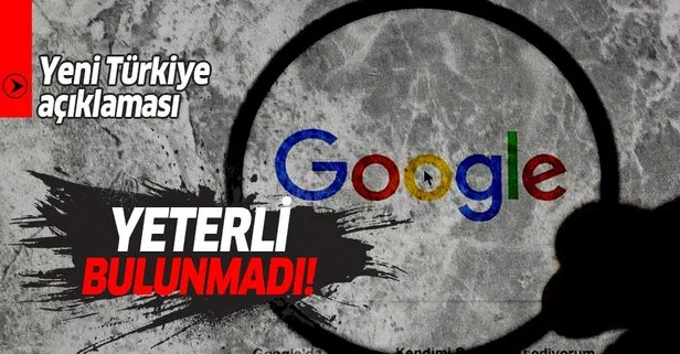 Google’dan yeni Türkiye açıklaması!