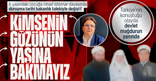 6 yaşındaki çocuğa cinsel istismar davasında ilk duruşma tarihi değişti! Sanıklar hakkında tutuklama talebi