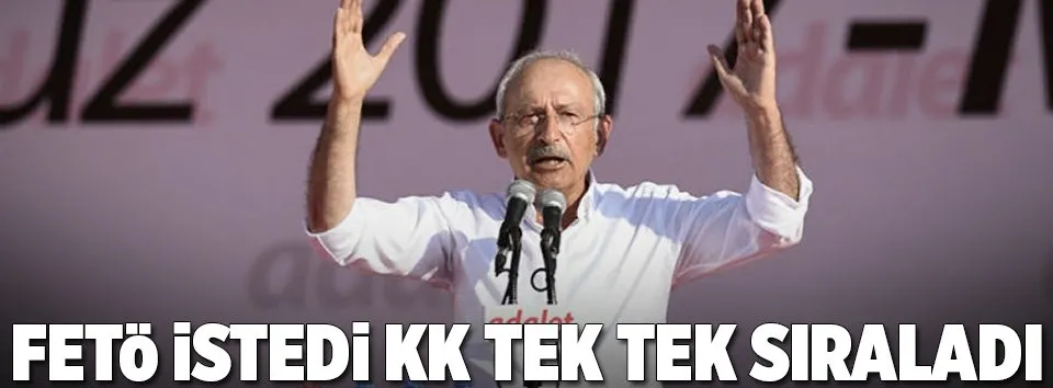 FETÖ istedi Kılıçdaroğlu tek tek sıraladı!