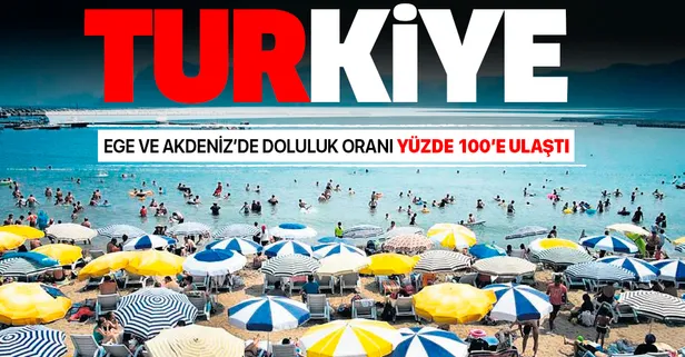 Ege ve Akdeniz’de doluluk oranı yüzde 100’e çıktı