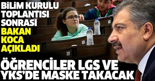 Sağlık Bakanı Fahrettin Koca: Öğrenciler LGS ve YKS’de maske takacak