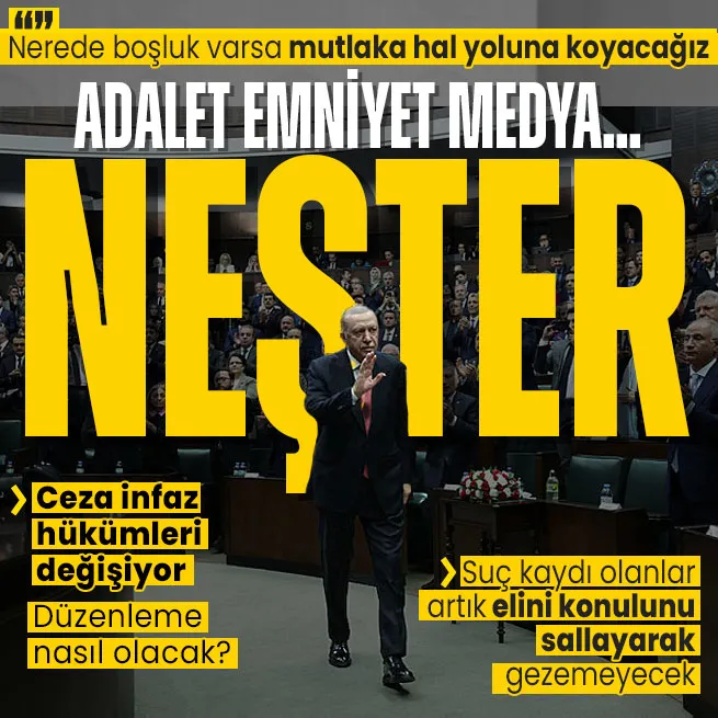 Başkan Erdoğan TBMMde açıkladı... Ceza infaz hükümleri değişiyor: Neşteri vuracağız | Neler değişecek?