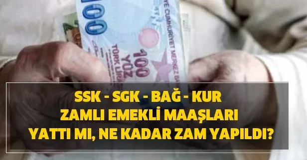 SSK Bağ-Kur emekli maaşlarına ne kadar zam yapıldı?