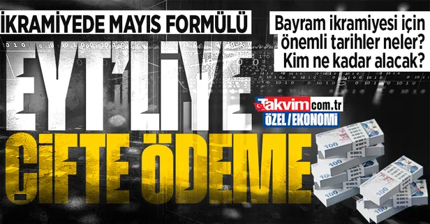 EYT'liye çift ödeme! Bayram ikramiyesi için önemli tarihler neler? Kim ne kadar alacak?