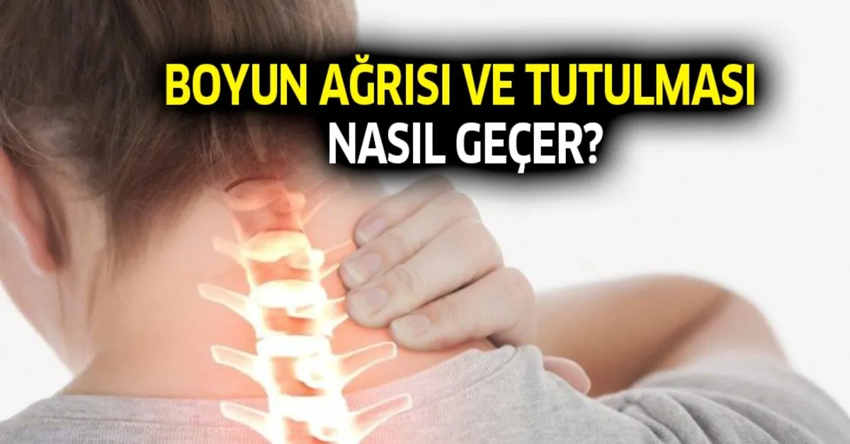 boyun agrisi neden olur boyun tutulmasi ve agrisi nasil gecer iste evde dogal yontemleri takvim