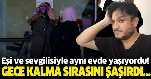 Eşi ve sevgilisiyle aynı evde yaşayan adam kadınlarla kalma sırasını şaşırınca sevgilisi öldürüldü
