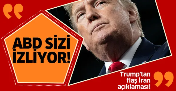 Trump'tan flaş İran açıklaması!