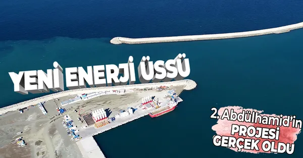 2. Abdülhamid'in rüya projesiydi! Filyos Limanı enerji üssü-1