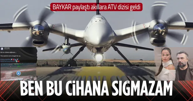 BAYKAR'dan dikkat çeken paylaşım! Akıllara ATV dizisi Ben Bu Cihana Sığmazam geldi