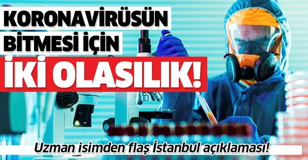 Son dakika: İstanbul’da koronavirüs ne zaman bitecek? İki olasılık var!
