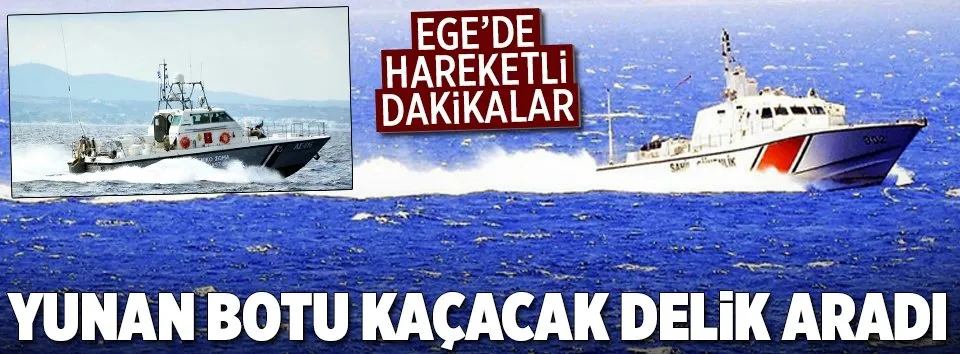 Yunan botu kaçacak delik aradı