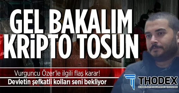 Arnavutluk’tan Thodex vurguncusuyla ilgili flaş karar: Faruk Fatih Özer Türkiye’ye iade edilecek!