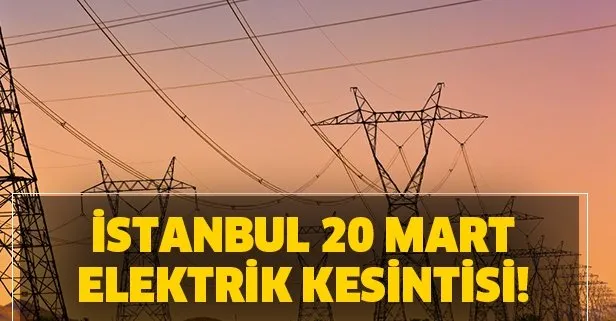 20 Mart İstanbul elektrik kesintisi! İstanbul’da elektrikler ne zaman gelecek? BEDAŞ planlı kesintiler…