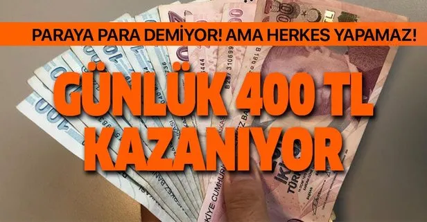 Günlük 400 TL kazanıyor ancak herkes bu işi yapamıyor