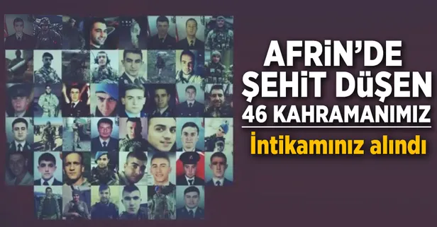 Afrin'de şehit düşen 46 kahramanımızı rahmetle anıyoruz