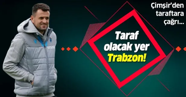 Taraf olacakları yer Trabzon