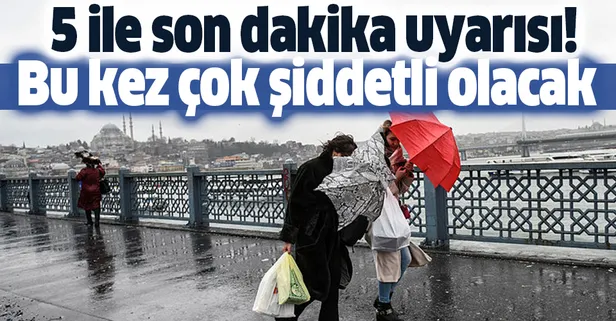 Hava durumu | Meteorolojiden 5 ile son dakika fırtına uyarısı