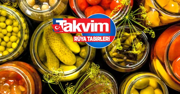 Rüyada turşu yemek ne anlama gelir, neye işarettir? Rüyada turşu bidonu