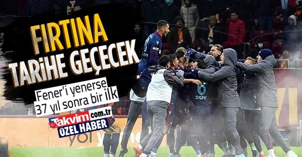 Özel Haber I Trabzonspor, Fenerbahçe’yi yenerse tarihe geçecek