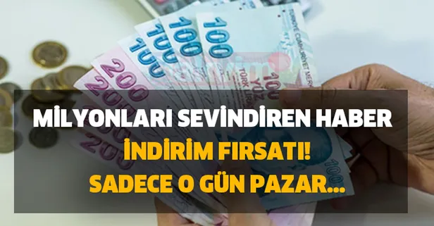 İndirim fırsatı! Sadece o gün Pazar günü geçerli... Milyonları sevindiren haber geldi!