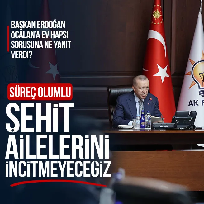 Başkan Erdoğandan terörsüz Türkiye mesajı: Şehit ailelerini incitmeyeceğiz! Öcalan’a ev hapsi sorusuna ne yanıt verdi?